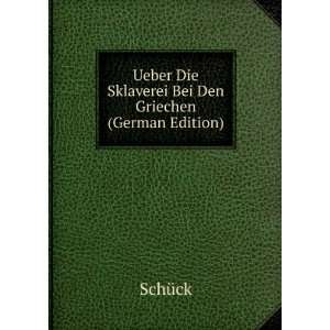  Ueber Die Sklaverei Bei Den Griechen (German Edition 