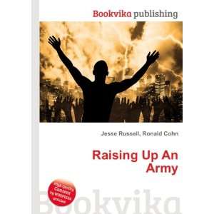 Raising Up An Army Ronald Cohn Jesse Russell  Books