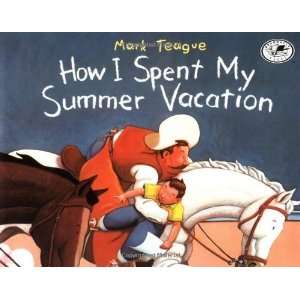   My Summer Vacation (Dragonfly Books) [Paperback] Mark Teague Books