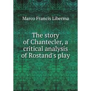   critical analysis of Rostands play Marco Francis Liberma Books