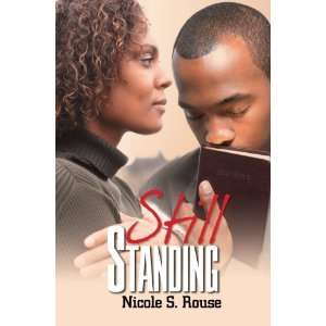  Still Standing [Paperback] Nicole S. Rouse Books