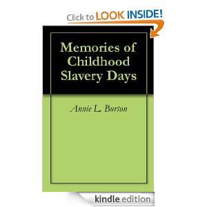 Memories of Childhood Slavery Days Annie L. Burton  