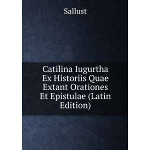   Quae Extant Orationes Et Epistulae (Latin Edition) Sallust Books