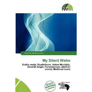  My Silent Wake (9786200945389) Columba Sara Evelyn Books