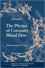 The Physics of Coronary Blood Flow, (144193782X), M. Zamir, Textbooks 