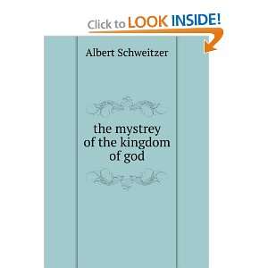    the mystrey of the kingdom of god Albert Schweitzer Books