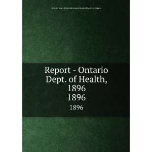   Health, 1896. 1896 Provincial Board of Health of Ontario Ontario