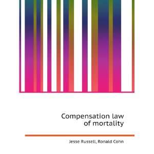  Compensation law of mortality Ronald Cohn Jesse Russell 