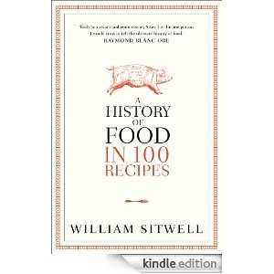   of Food in 100 Recipes William Sitwell  Kindle Store
