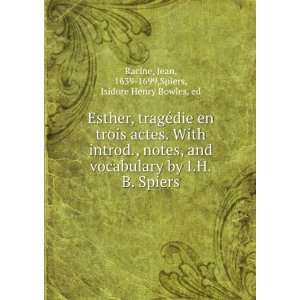   Spiers Jean, 1639 1699,Spiers, Isidore Henry Bowles, ed Racine Books