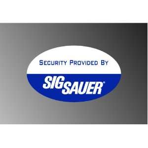  Security Provided By Sig Sauer Vinyl Decal Bumper Sticker 