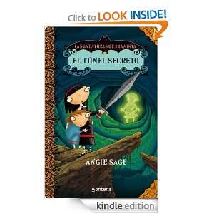 El tunel secreto (Aventuras De Araminta) (Spanish Edition) Sage Angie 