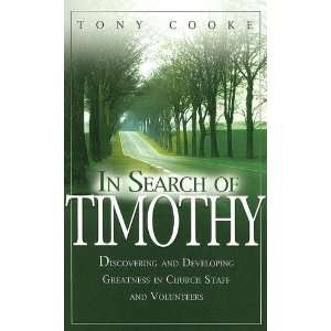  In Search of Timothy: Discovering and Developing Greatness 