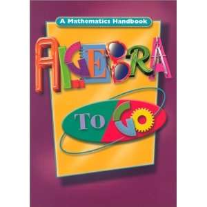  Algebra to Go: A Mathematics Handbook (Math Handbooks 