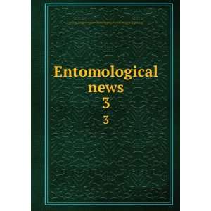  news. 3 American Entomological Society Academy of Natural 