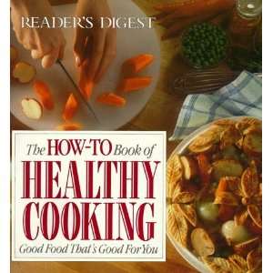 The How To Book of Healthy Cooking Good Food Thats Good 