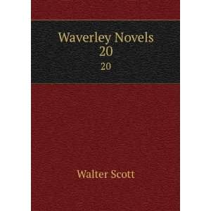  Waverley Novels. 20 Walter Scott Books