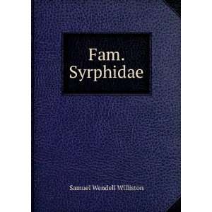  Fam. Syrphidae Samuel Wendell Williston Books