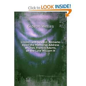   Adams, on the Late William H. Gideon Welles  Books