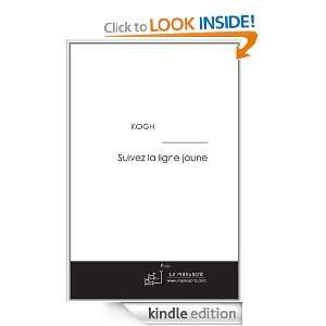 Suivez la ligne jaune (French Edition) Kogh  Kindle Store