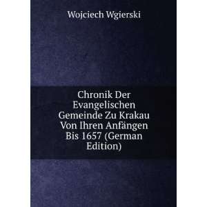   Ihren AnfÃ¤ngen Bis 1657 (German Edition) Wojciech Wgierski Books