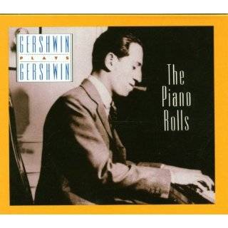 Gershwin Plays Gershwin The Piano Rolls
