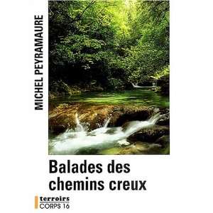  Ballades des chemins creux (9782840574989) Michel 