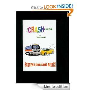 Crash Course In Driiving Fasten Your Seat Belts Christopher Brooks 