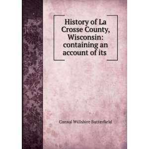  County, Wisconsin containing an account of its settlement, growth 