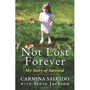  Not Lost Forever My Story of Survival n/a  Author 