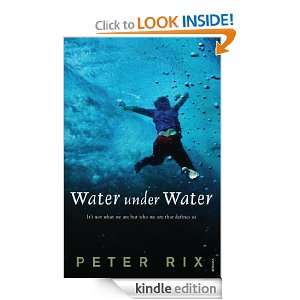  Water Under Water eBook Peter Rix Kindle Store