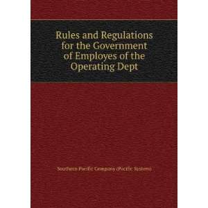 Rules and Regulations for the Government of Employes of the Operating 