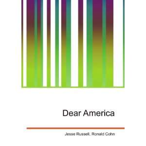  Dear America Ronald Cohn Jesse Russell Books