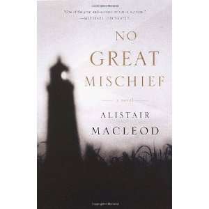    No Great Mischief A Novel [Paperback] Alistair MacLeod Books