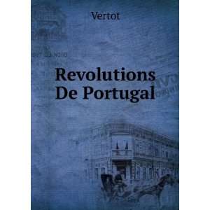  Revolutions De Portugal Vertot Books