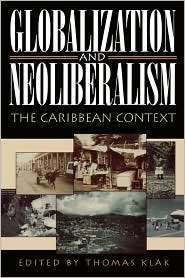 Globalization And Neoliberalism, (0847685373), Thomas Klak, Textbooks 