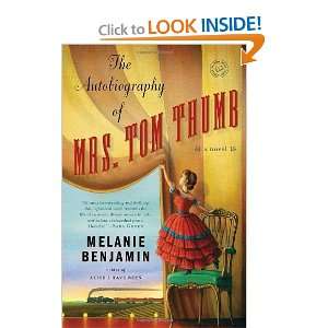  of Mrs. Tom Thumb A Novel [Paperback] Melanie Benjamin Books