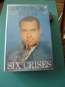 Six Crises by Richard Nixon. Signed first edition in DJ  