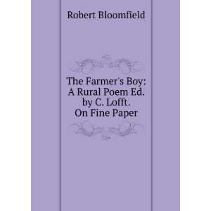   Rural Poem Ed. by C. Lofft. On Fine Paper. Robert Bloomfield Books