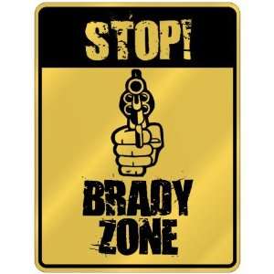  New  Stop  Brady Zone  Parking Sign Name