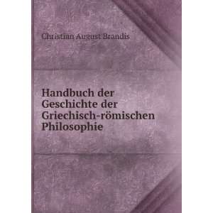   Griechisch rÃ¶mischen Philosophie Christian August Brandis Books