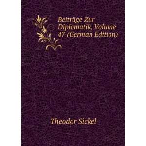  BeitrÃ¤ge Zur Diplomatik, Volume 47 (German Edition 