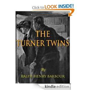 THE TURNER TWINS  Ralph Henry Barbour (Annotated) Ralph Henry 