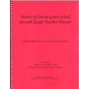 Mother of Divine Grace Seventh Grade Teacher Planner 