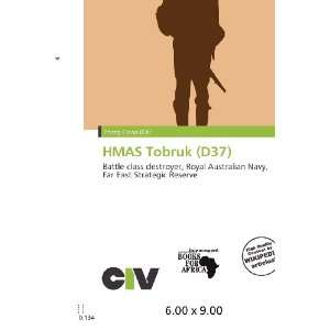  HMAS Tobruk (D37) (9786200673107) Zheng Cirino Books