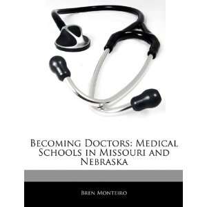  Becoming Doctors Medical Schools in Missouri and Nebraska 