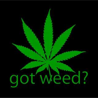 GOT WEED pot weeds marijuana medical t shirt XL  