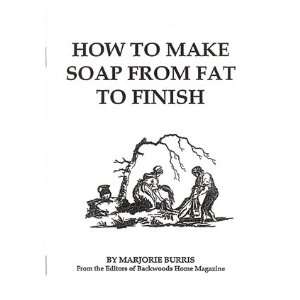  How to Make Soap   From Fat to Finish Pamphlet Everything 