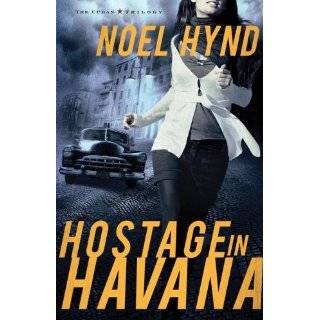 Hostage in Havana (Cuban Trilogy, The) by Noel Hynd (Jun 10, 2011)