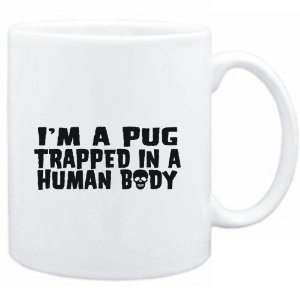  Mug White  I AM A Pug TRAPPED IN A HUMAN BODY  Dogs 